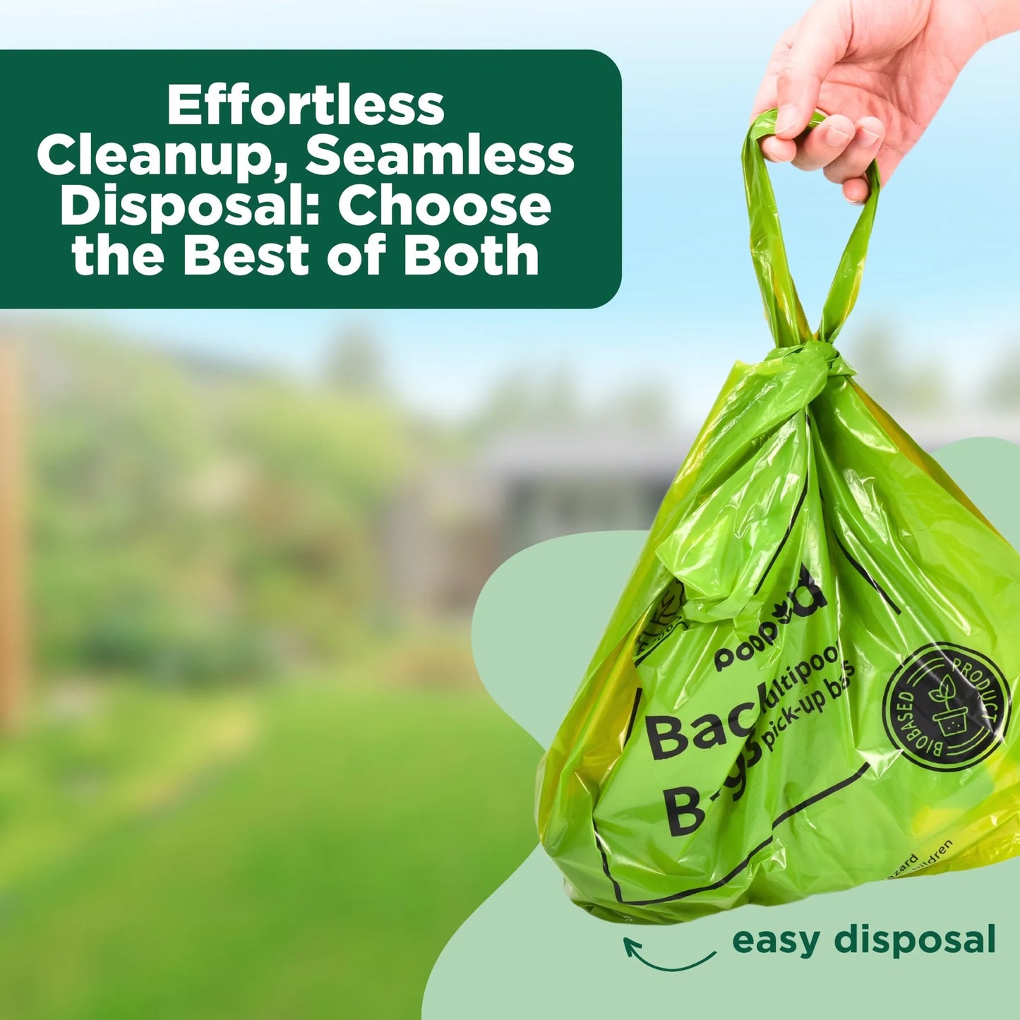 BIOBASED BACKYARD BAGS