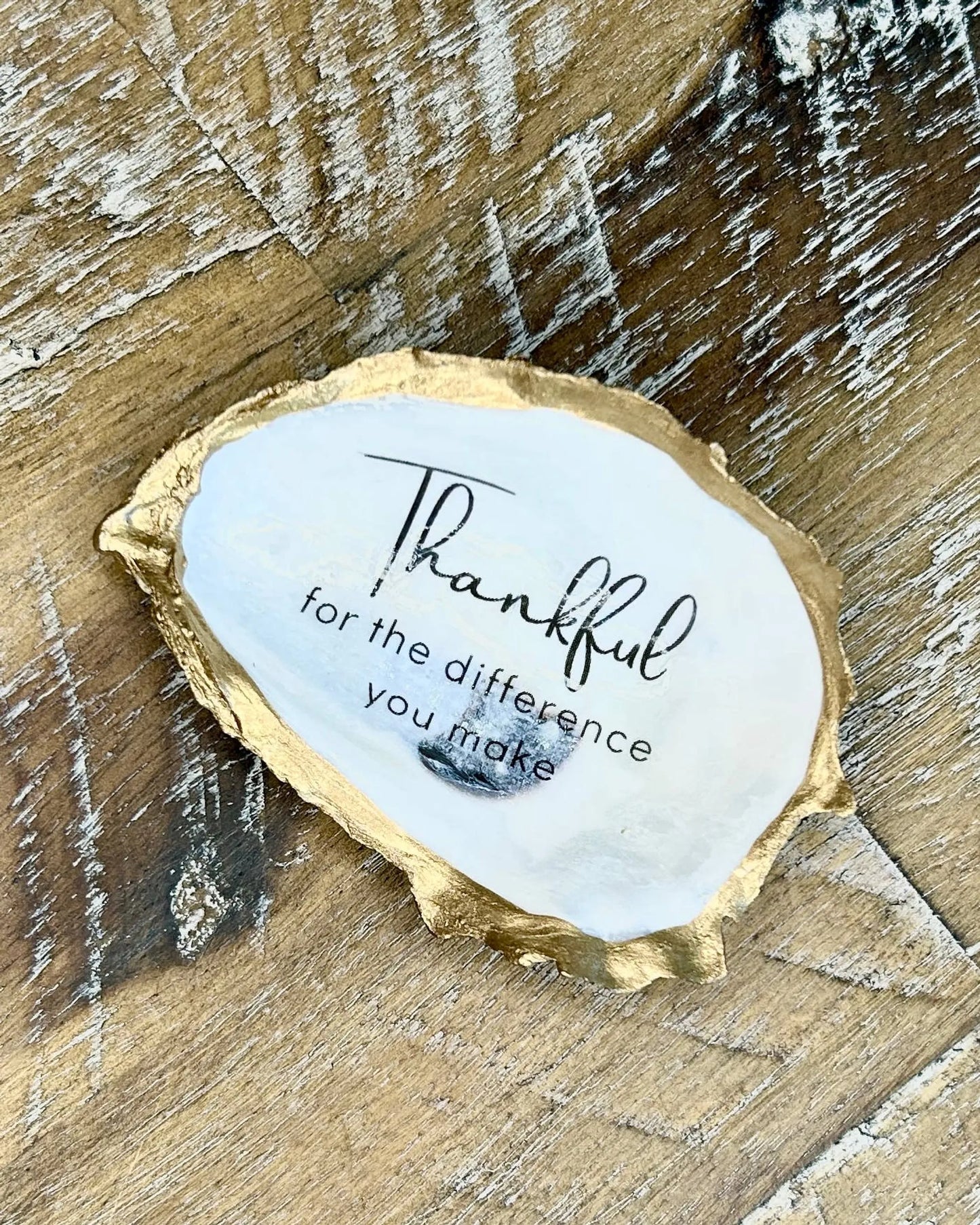 Thankful for the Difference You Make - Oyster Trinket Dish