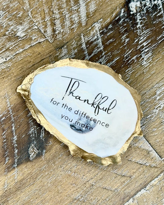 Thankful for the Difference You Make - Oyster Trinket Dish